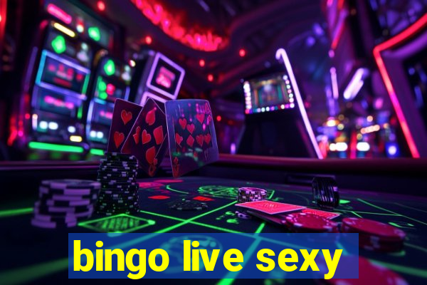 bingo live sexy